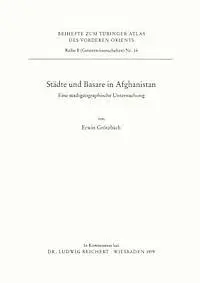 Erwin Grötzbach - Städte Und Basare in Afghanistan: Eine Stadtgeographische Untersuchung 16, Häftad. Tillgänglighet: Lägg i varukorg