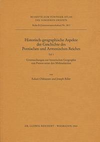 Joseph Biller, Eckart Olshausen - Historisch-Georgaphische Aspekte Der Geschichte Des Pontischen Und Armenischen Reiches: Teil 1: Untersuchungen Zur Historischen Geographie Von Pontos, Häftad. Tillgänglighet: Tillfälligt slut
