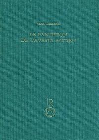 Jean Kellens - Le Pantheon de l'Avesta Ancien, Inbunden