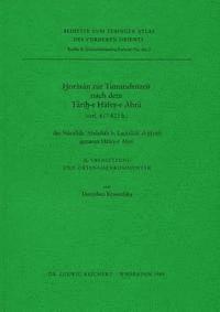 Dorothea Krawulsky - Horasan Zur Timuridenzeit Nach Dem Tarih-E Hafez-E Abru (Verf. 817-823 H.) Des Nurallah 'Abdallah B. Lutfallah Al-Hvafi Genannt Hafez-E Abru: 2. Ubers, Häftad