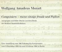 Hans-Gunter Klein - Wolfgang Amadeus Mozart. Componiern - Meine Einzige Freude Und Passion: Autographe Und Fruhe Drucke Aus Dem Besitz Der Staatsbibliothek Zu Berlin - Pr, Häftad. Tillgänglighet: Tillfälligt slut