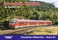Eisenbahn-Bildarchiv 64. Der deutsche Pendolino