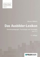 Werner Wilhelm - Das Ausbilder-Lexikon, Häftad. Tillgänglighet: Lägg i varukorg