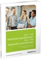 Ausbilder-Akademie GmbH (Hrsg. - Aus- und Weiterbildungspädagogin/Aus- und Weiterbildungspädagoge, Häftad