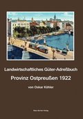 Landwirtschaftliches Guter-Adressbuch, Provinz Ostpreussen 1922