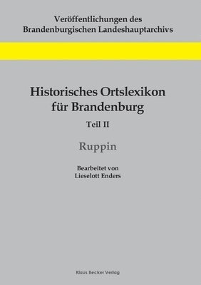 Lieselott Enders - Historisches Ortslexikon für Brandenburg, Teil II, Ruppin, Häftad. Tillgänglighet: Lägg i varukorg
