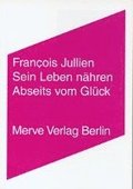 Sein Leben n�hren. Abseits vom Gl�ck