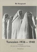Re Soupault, Manfred Metzner - Tunesien 1936 - 1940, Inbunden