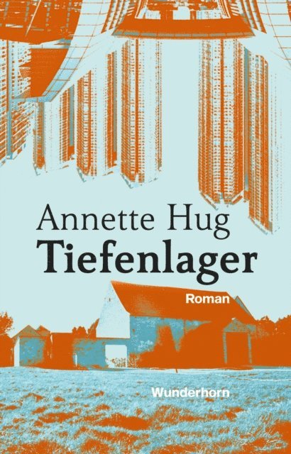 Annette Hug - Tiefenlager, E-bok
