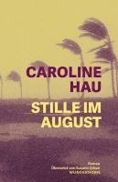 Caroline Hau - Stille im August, Inbunden