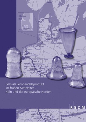 Michael Dodt, Andreas Kronz - Glas ALS Fernhandelsprodukt Im Fruhen Mittelalter - Koln Und Der Europaische Norden, Häftad
