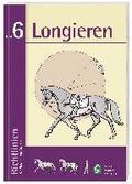 Richtlinien f�r Reiten und Fahren 6. Longieren