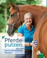 Karin Link - Pferde putzen - Gesundheitlicher Nutzen, Häftad