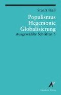 Ausgew�hlte Schriften 5. Populismus, Hegemonie, Globalisierung