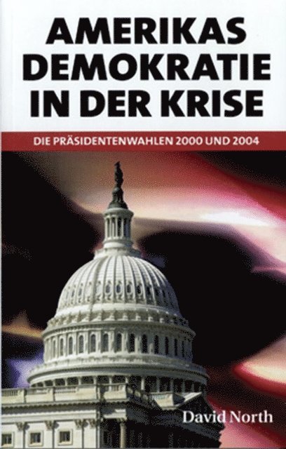 David North - Amerikas Demokratie in der Krise, E-bok