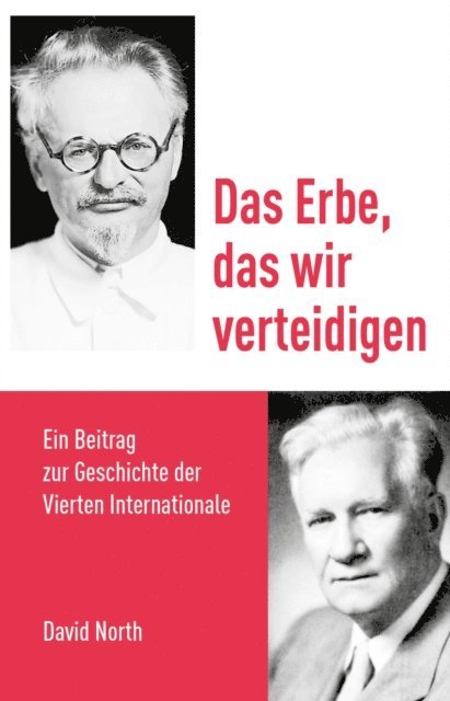 Ute Reissner, David North - Das Erbe, das wir verteidigen, E-bok