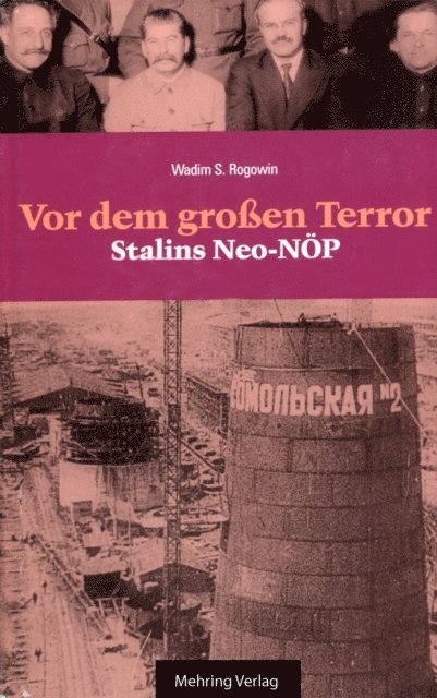 Wadim S. Rogowin - Gab es eine Alternative? / Vor dem Grossen Terror - Stalins Neo-NÖP, E-bok. Tillgänglighet: Lägg i varukorg