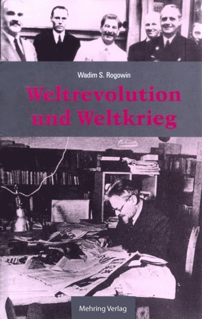 Wadim S Rogowin - Gab es eine Alternative? / Weltrevolution und Weltkrieg, E-bok. Tillgänglighet: Lägg i varukorg