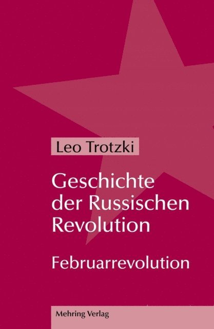 Leo Trotzki - Geschichte der Russischen Revolution, E-bok