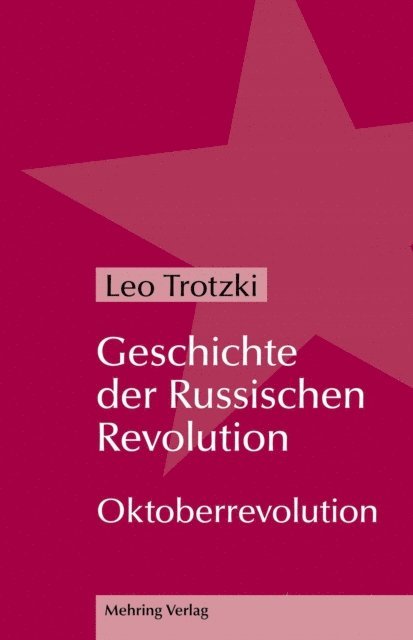 Leo Trotzki - Geschichte der Russischen Revolution, E-bok