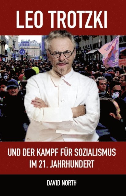 Ute Reissner, David North - Leo Trotzki und der Kampf für Sozialismus im 21. Jahrhundert, E-bok