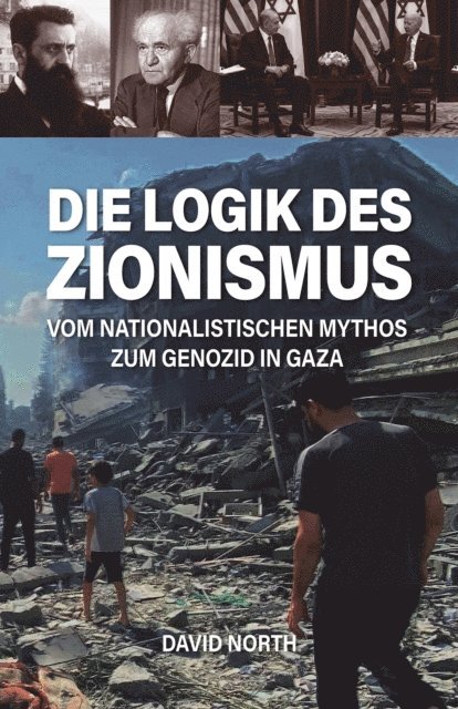 David North - Die Logik des Zionismus, E-bok