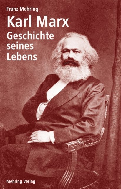 Franz Mehring - Karl Marx, E-bok