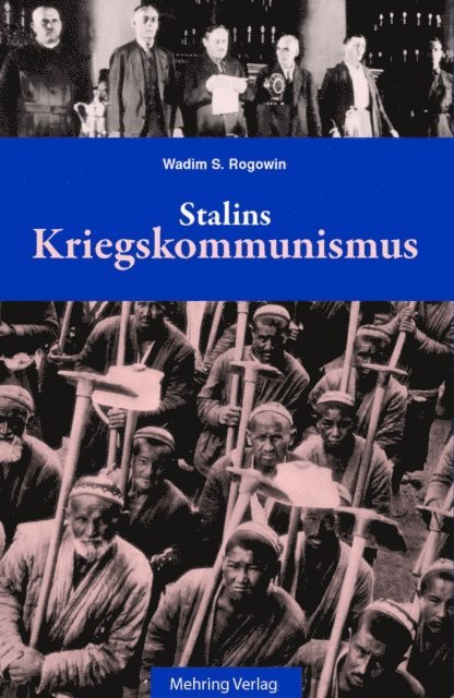 Wadim S Rogowin - Gab es eine Alternative? / Stalins Kriegskommunismus, E-bok. Tillgänglighet: Lägg i varukorg