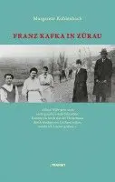 Margarete Kohlenbach - Franz Kafka in Zürau, Inbunden. Tillgänglighet: Lägg i varukorg