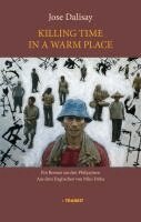 Jose Dalisay - Killing Time in a Warm Place, Inbunden