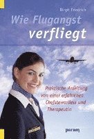 Birgit Friedrich - Wie Flugangst verfliegt, Häftad
