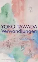 Yoko Tawada - Verwandlungen  Tübinger Poetik Vorlesungen, Häftad. Tillgänglighet: Lägg i varukorg