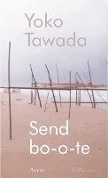 Yoko Tawada - Sendbo-o-te, Häftad