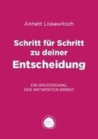Annett Liskewitsch - Schritt für Schritt zu deiner Entscheidung, Häftad