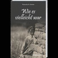 Natascha N. Hoefer - Wie es vielleicht war, Häftad