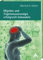 Manfred A Ullrich - Migräne und Trigeminusneuralgie erfolgreich behandeln, Inbunden. Tillgänglighet: Lägg i varukorg