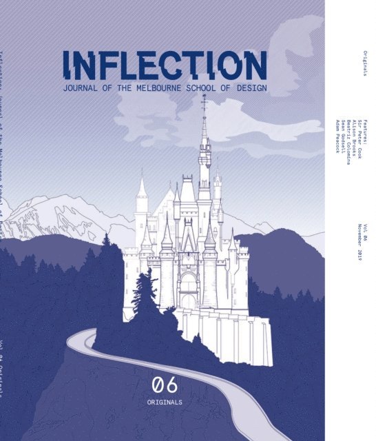 Adam Peacock, Sean Godsell, Beatriz Colomina, Alison Brooks, Sir Peter Cook, Harrison Brooks, Brittany Weidemann, Anna Petrou - Inflection 06: Originals, E-bok