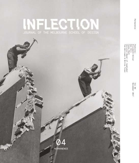 Billie Tsien, Tod Williams, Christof Mayer, Casey Mack, Dan Hill, Elizabeth Diller, Stephen Yuen, Nina Tory-Henderson, Jessica Wood, Dominic On - Inflection 04: Permanence, E-bok