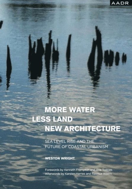 Weston Wright, Philip Langdon - MORE WATER LESS LAND NEW ARCHITECTURE, E-bok