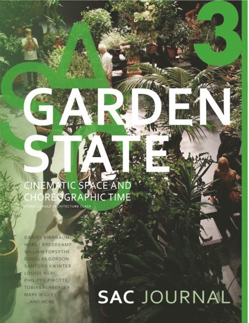 Mark Wigley, Tobias Rehberger, Philippe Pirotte, Louise Neri, Sanford Kwinter, Douglas Gordon, William Forsythe, Horst Bredekamp, Daniel Birnbaum - Garden State, E-bok