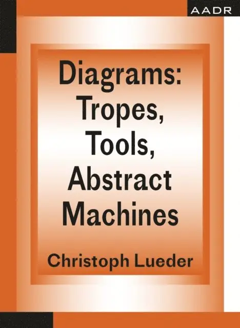 Christoph Lueder - Diagrams: Tropes, Tools, Abstract Machines, E-bok. Tillgänglighet: Lägg i varukorg