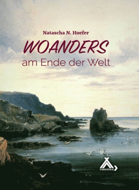 Natascha N. Hoefer - Woanders am Ende der Welt, E-bok