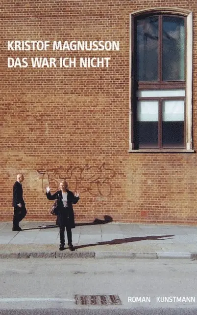 Kristof Magnusson - Das war ich nicht, E-bok. Tillgänglighet: Lägg i varukorg