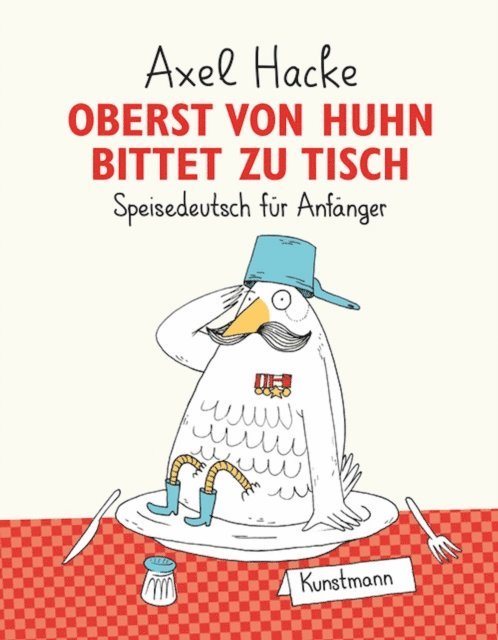 Axel Hacke - Oberst von Huhn bittet zu Tisch, E-bok