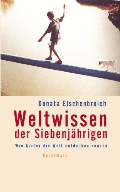 Donata Elschenbroich - Weltwissen der Siebenjährigen, E-bok