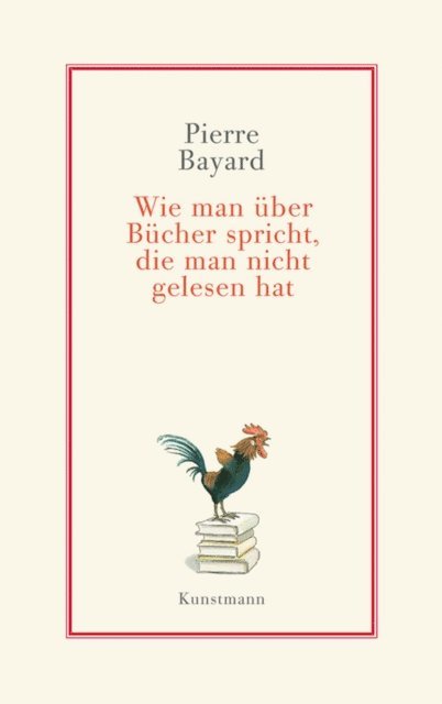 Pierre Bayard - Wie man über Bücher spricht, die man nicht gelesen hat, E-bok