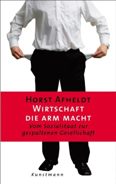 Horst Afheldt - Wirtschaft, die arm macht, E-bok. Tillgänglighet: Lägg i varukorg