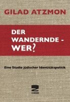 Gilad Atzmon - Der wandernde - Wer?, Häftad