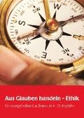 Aus Glauben handeln - Ethik