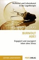 Elisabeth Lukas - Burnout adé!, Häftad